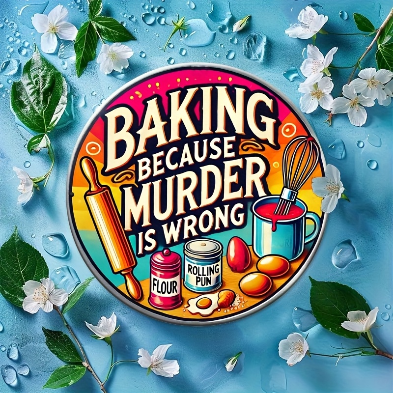 HD Tin Sign, Baking Because Mu - Kitchen Baking Wall Art ulasan dan harga